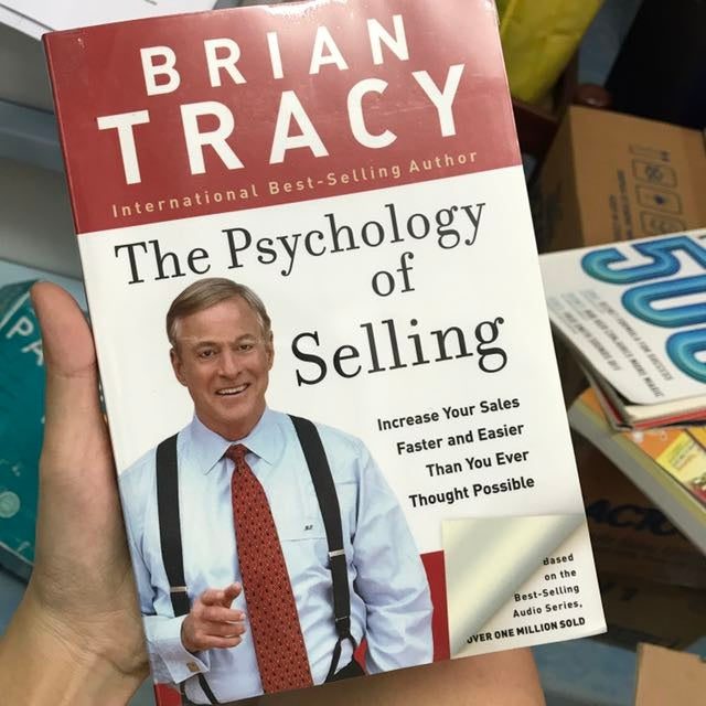 The Psychology Of Selling : Increase Your Sales Faster And Easier Than You Ever Thought Possible (by Brian Tracy)