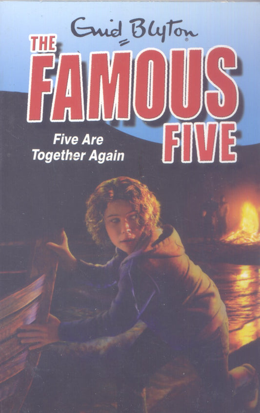 The Famous Five Book 21: Five Are Together Again by enid blyton