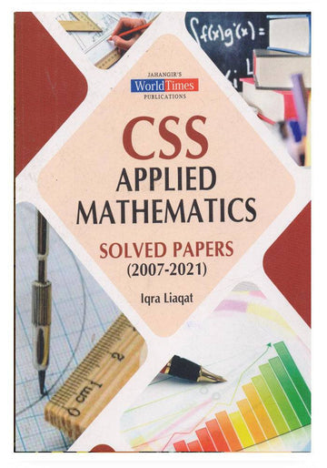 CSS Applied Mathematics Solved Papers (2007-2021) by iqra liaquat