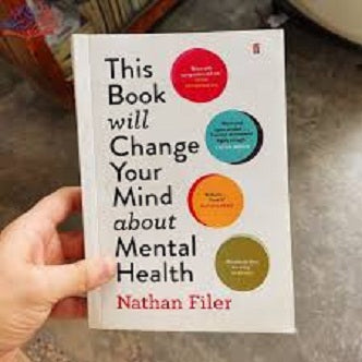 This Book Will Change Your Mind About Mental Health by Nathan Filer