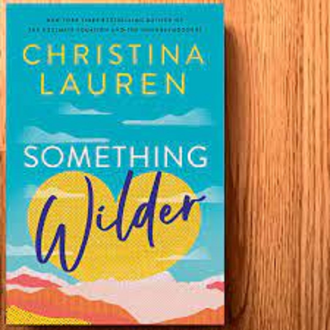 something wilder by christina lauren