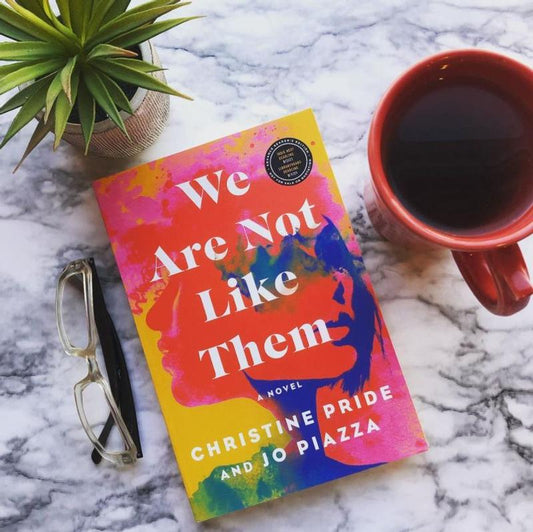 We Are Not Like Them by Christine Pride, Jo Piazza