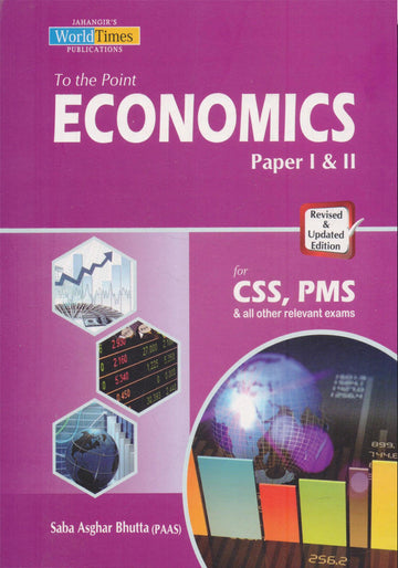 To The Point ECONOMICS P1 & 2 For CSS PMS by saba asghar