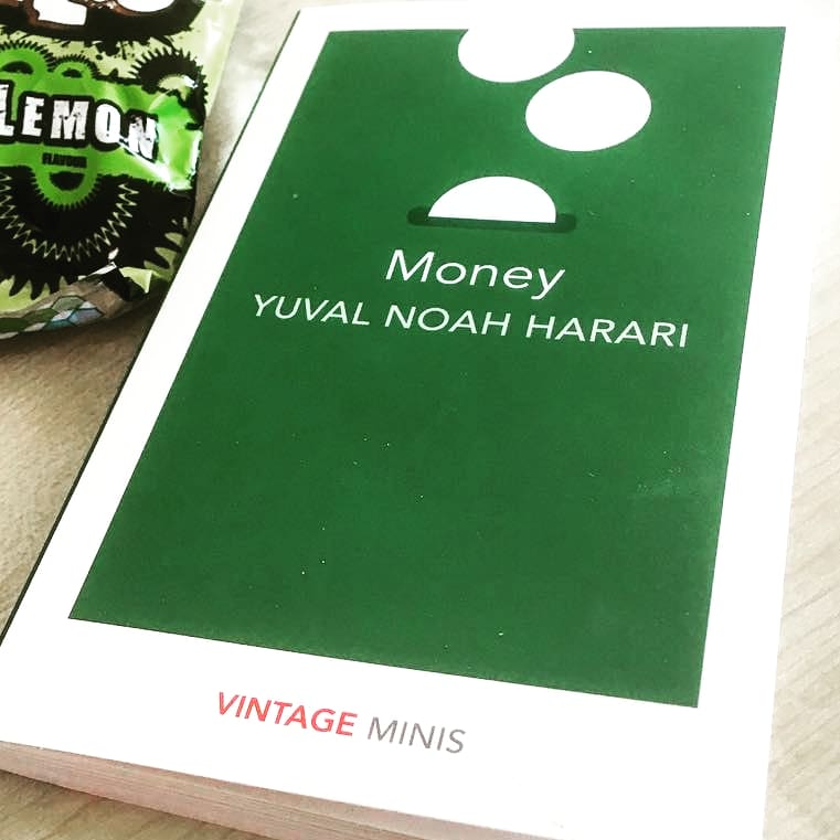 Money By Yuval Noah Harari ( An Author of Sapeins , Homo Deus and 21 Lessons For The 21 Century )