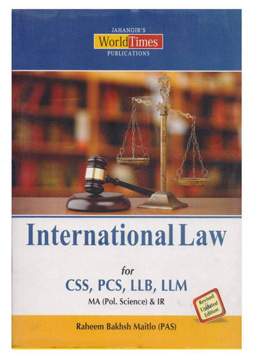 INTERNATIONAL LAW (CSS/PCS/LLB/LLM Etc) by raheem baksh