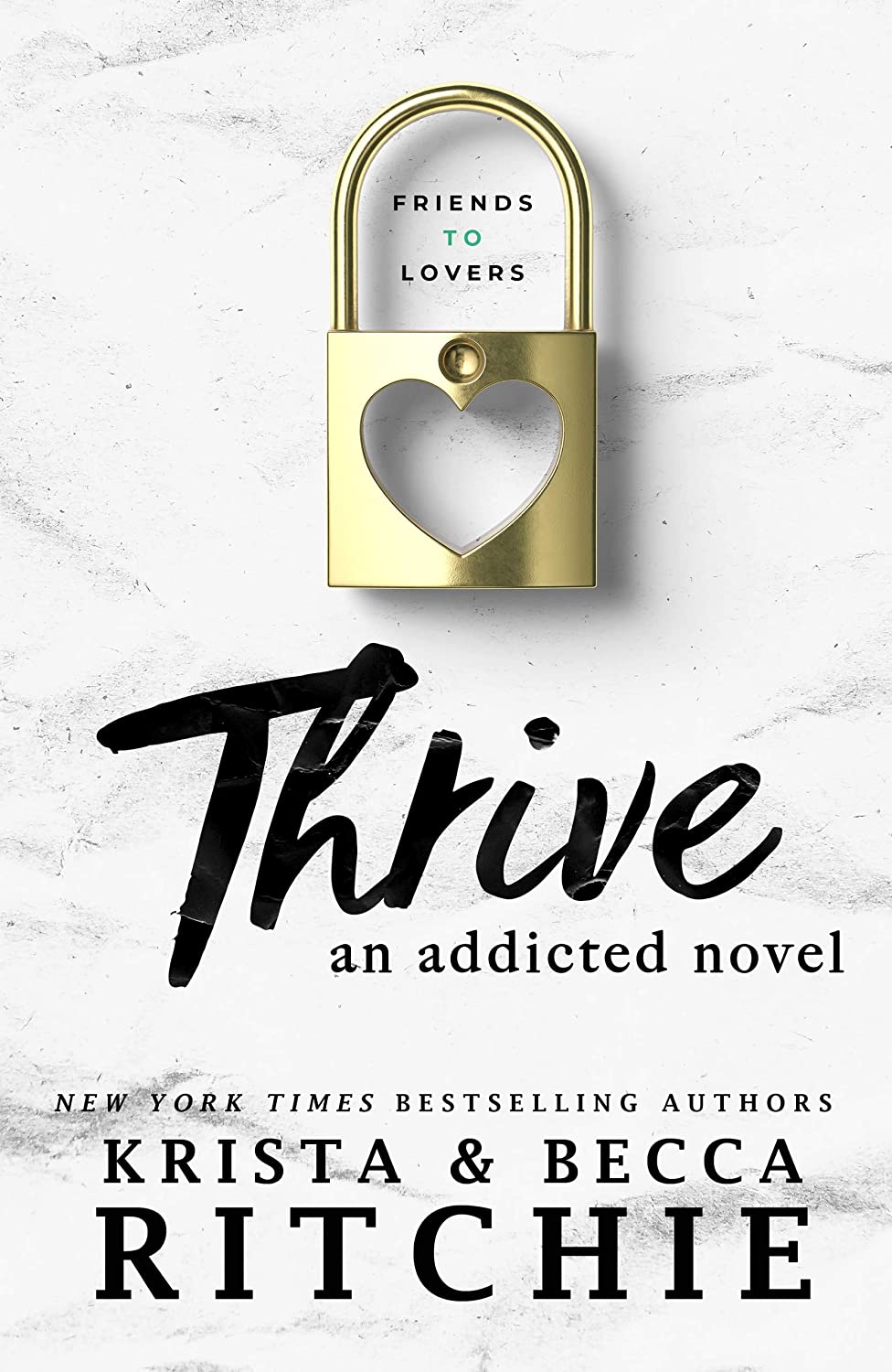 thrive (addicted # 4) by krista and becca ritchie