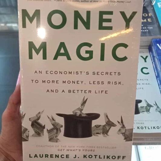 Money Magic An Economist's Secrets to More Money