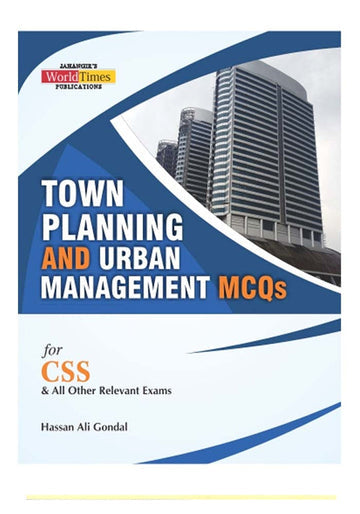 Town Planing And Urban Management MCQs for css pms by hasan ali