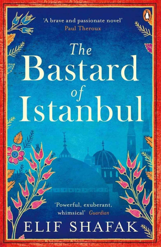 The Bastard of Istanbul A Book By Elif Shafak