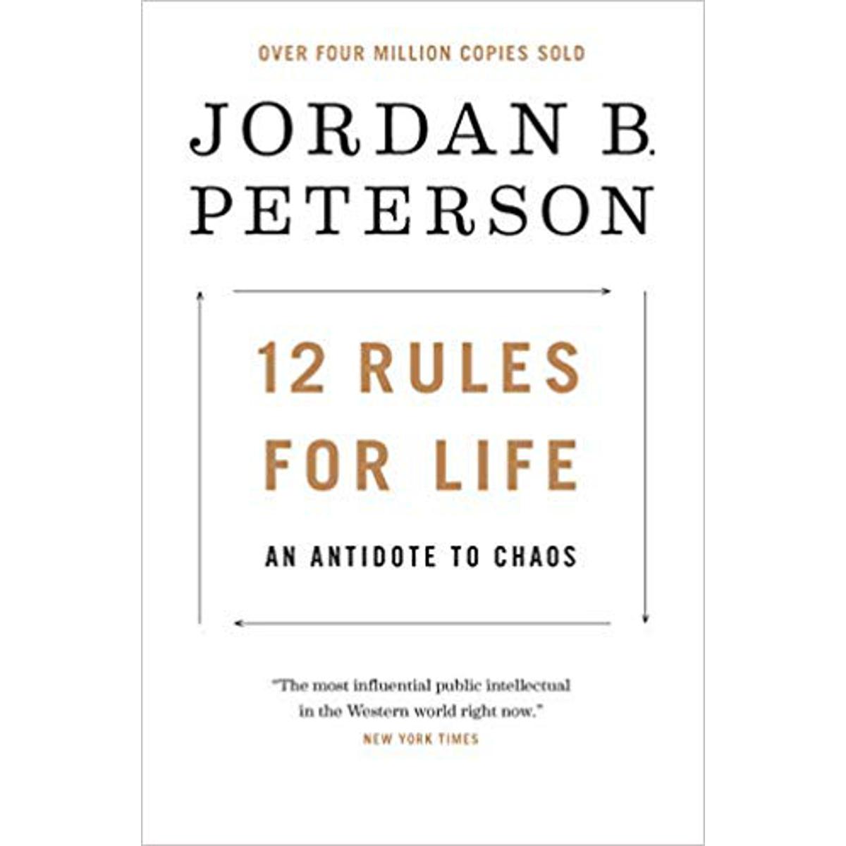 12 Rules for Life An Antidote to Chaos A Book By Jordan B. Peterson