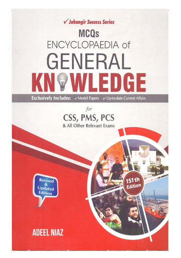 MCQs Encyclopedia Of General Knowledge 2022 For CSS by adeel niaz