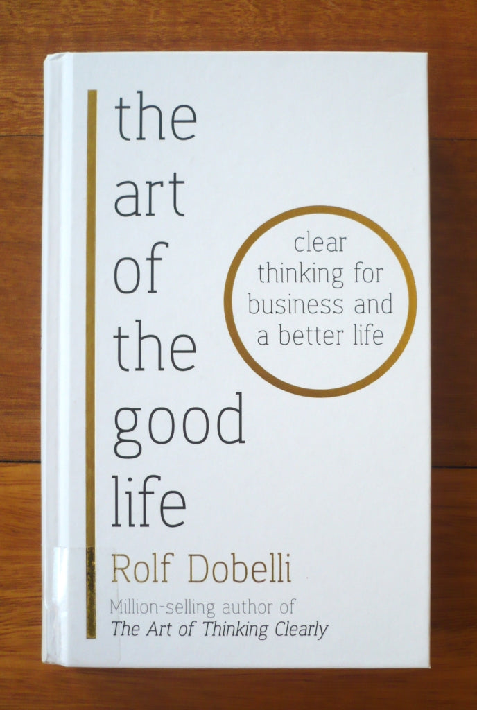 The Art of the Good Life by Rolf Dobelli