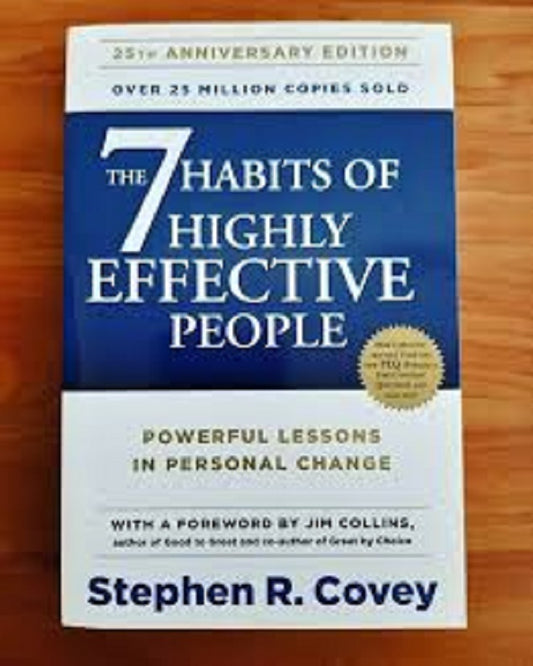 The 7 Habits Of Highly Effective People