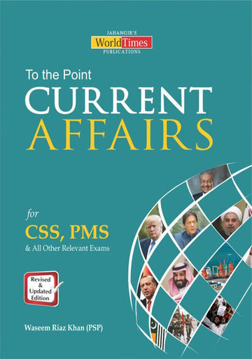 To The Point Current Affairs for css pms by waseem riaz khan