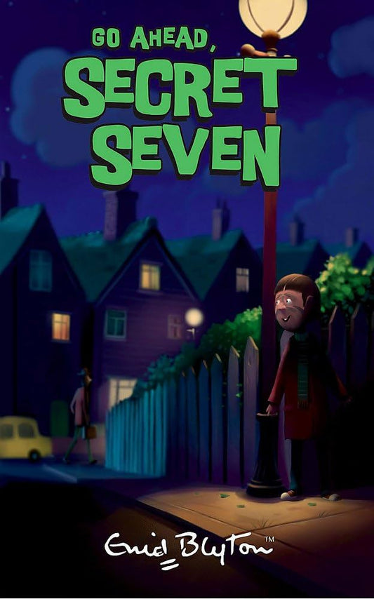 Go Ahead, Secret Seven: Book 5 : enid blyton