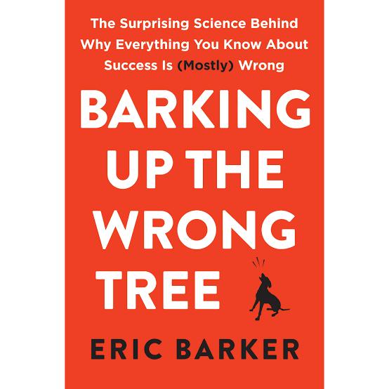 Barking Up the Wrong Tree Book by Eric Barker