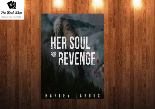 Her Soul for Revenge (Souls Trilogy, #2) by Harley Laroux