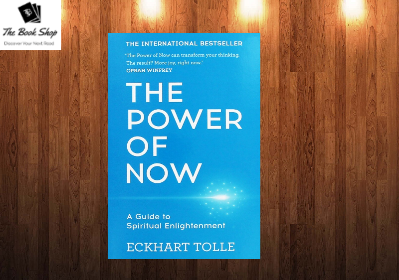 The Power of Now: A Guide to Spiritual Enlightenment Book by Eckhart Tolle