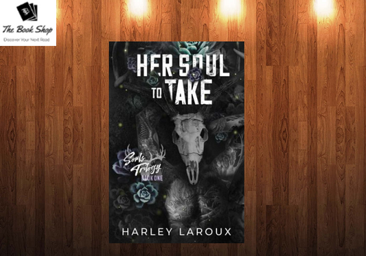 her soul to take souls trilogy book 1 by harley laroux