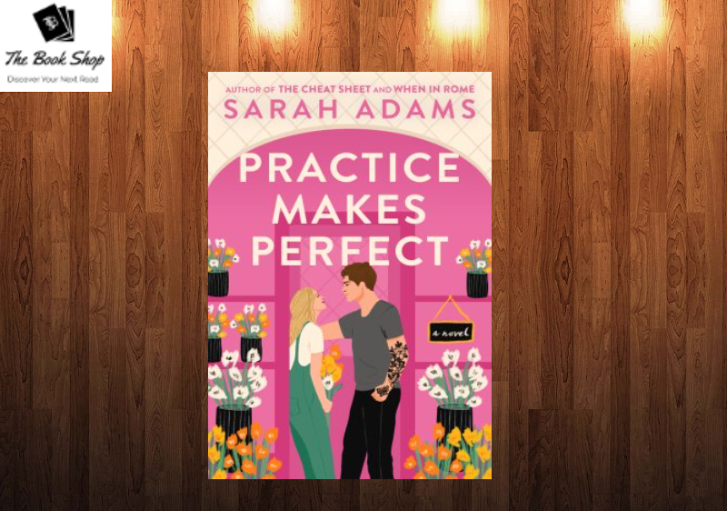 practice makes perfect by sarah adams