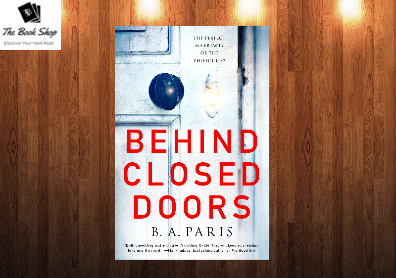 Behind Closed Doors Book by B.A. Paris